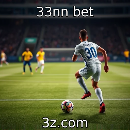 33nn bet Descubra como as apostas online moldam o futuro do esporte brasileiro